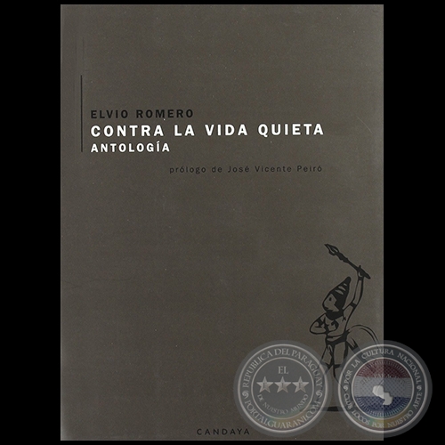 CONTRA LA VIDA QUIETA  Antologa - Autor: ELVIO ROMERO - Ao 2004